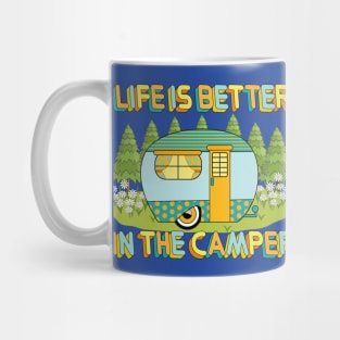 Life Is Better In The Camper Art Mug